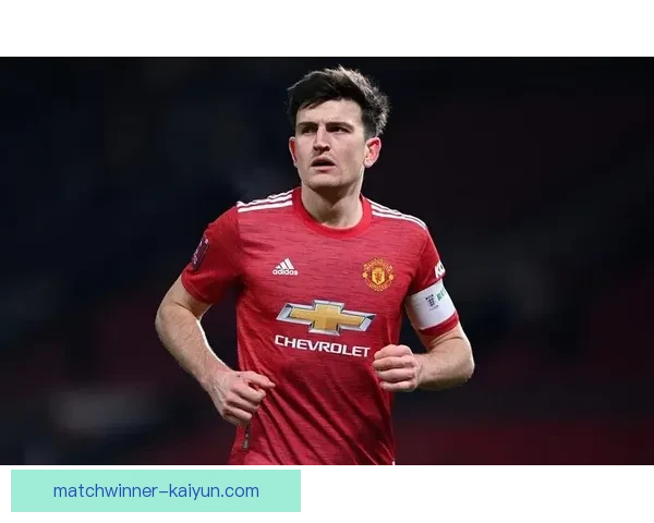 马奎尔防守数据持续稳定，成为球队后防线的重要支柱